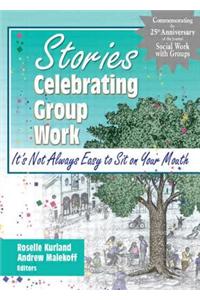 Stories Celebrating Group Work: It's Not Always Easy to Sit on Your Mouth