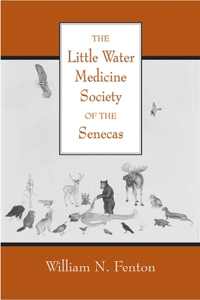 The Little Water Medicine Society of the Senecas, Volume 242