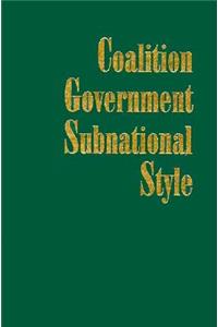 Coalition Government, Subnational Style