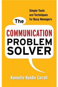 The Communication Problem Solver