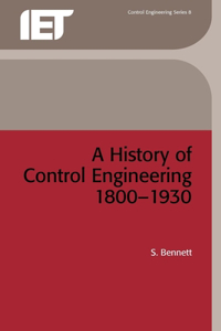 A History of Control Engineering 1800-1930