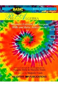 Pre-Algebra Basic/Not Boring 6-8+: Inventive Exercises to Sharpen Skills and Raise Achievement