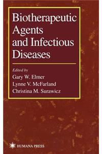 Biotherapeutic Agents and Infectious Diseases