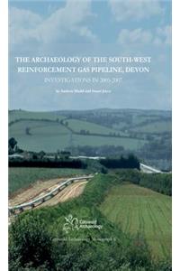The Archaeology of the South-West Reinforcement Gas Pipeline, Devon