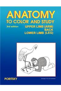 Anatomy to Color and Study Upper and Lower Limbs 3rd Edition