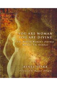 You are Woman, You are Divine