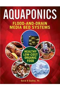 Aquaponic Flood-and-Drain Systems
