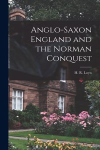 Anglo-Saxon England and the Norman Conquest