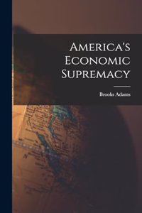 America's Economic Supremacy