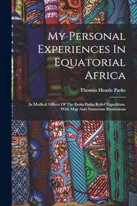 My Personal Experiences In Equatorial Africa
