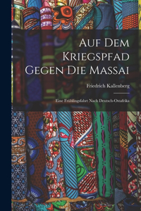 Auf Dem Kriegspfad Gegen Die Massai