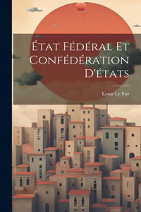 État Fédéral Et Confédération D'états