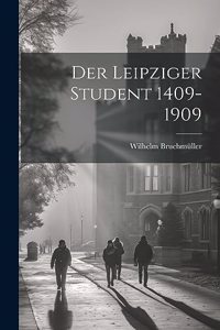 Der Leipziger student 1409-1909
