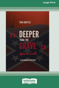 Deeper Than the Grave