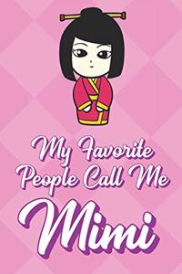 My Favorite People Call Me Mimi