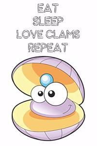 Eat Sleep Love Clams Repeat