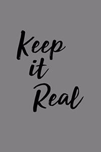 Keep It Real