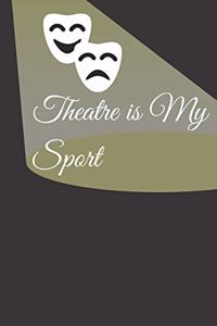 Theatre is My Sport