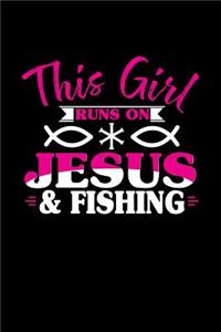 This Girl Runs on Jesus & Fishing