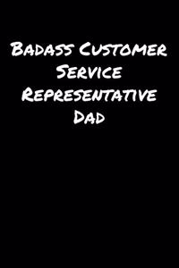Badass Customer Service Representative Dad