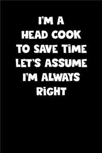 Head Cook Notebook - Head Cook Diary - Head Cook Journal - Funny Gift for Head Cook