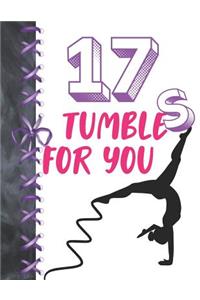 17 Tumbles For You