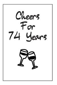 Cheers For 74 Years Journal