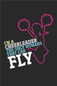 I'm a Cheerleader The Only Humans That Can Fly: Cheerleading Fitness Athletin Mädchen Sport Notizbuch liniert DIN A5 - 120 Seiten für Notizen, Zeichnungen, Formeln - Organizer Schreibheft Planer T