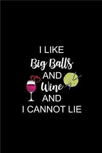 I Like Big Balls and Wine
