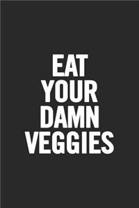 Eat Your Damn Veggies