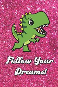 Follow Your Dreams