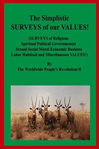 Simplistic SURVEYS of our VALUES