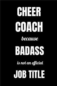 Cheer Coach Because Badass Is Not An Official Job Title