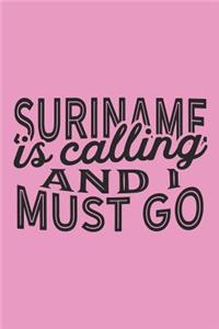 Suriname Is Calling And I Must Go