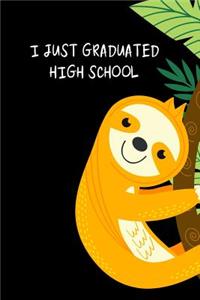 I Just Graduated High School