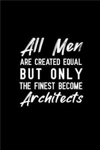 All men are created equal but only the finest become Architects