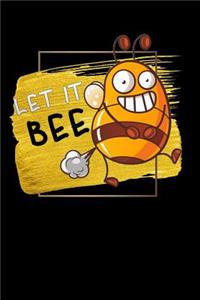 let it bee