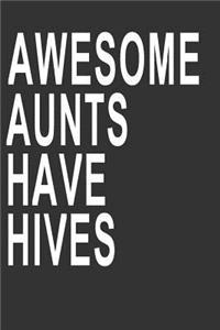 Awesome Aunts Have Hives