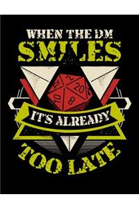 When The DM Smiles It's Already Too Late