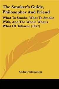 The Smoker's Guide, Philosopher And Friend