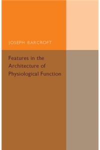 Features in the Architecture of Physiological Function