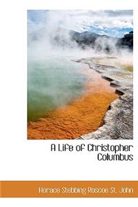 A Life of Christopher Columbus