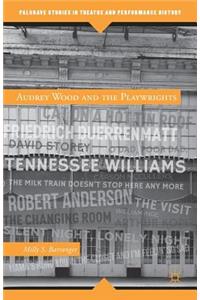 Audrey Wood and the Playwrights