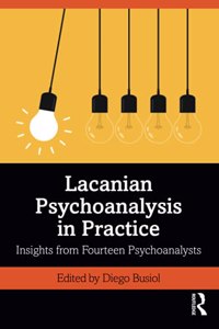 Lacanian Psychoanalysis in Practice