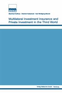 Multilateral Investment Insurance and Private Investment in the Third World