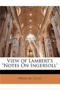 View of Lambert's Notes on Ingersoll