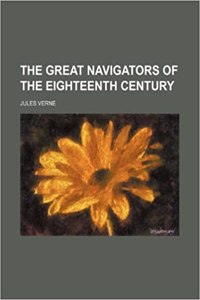 The Great Navigators of the Eighteenth Century