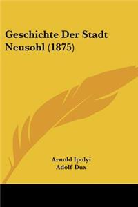 Geschichte Der Stadt Neusohl (1875)