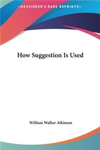 How Suggestion Is Used