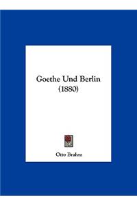 Goethe Und Berlin (1880)